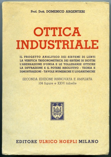 PDF su CD  OTTICA INDUSTRIALE DOMENICO ARGENTIERI editore HOEPLI 1954